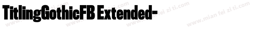 TitlingGothicFB Extended字体转换